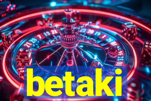 betaki