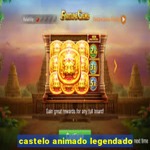 castelo animado legendado