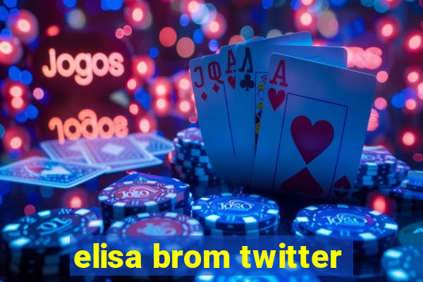 elisa brom twitter