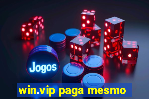 win.vip paga mesmo