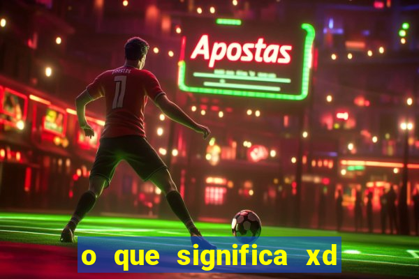 o que significa xd em jogos