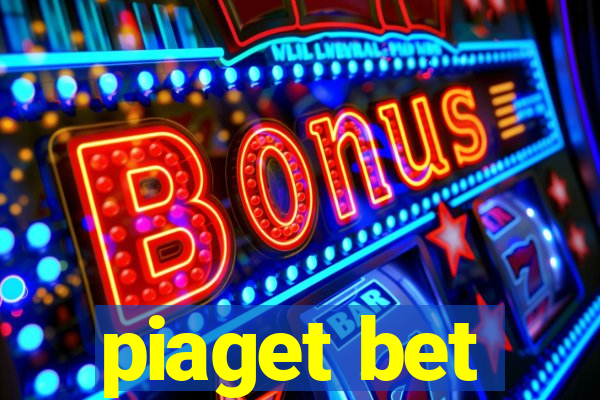 piaget bet