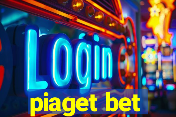 piaget bet