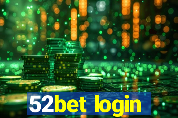 52bet login