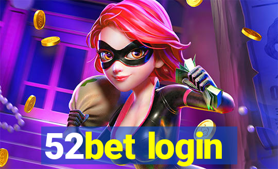 52bet login