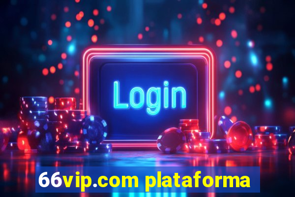 66vip.com plataforma