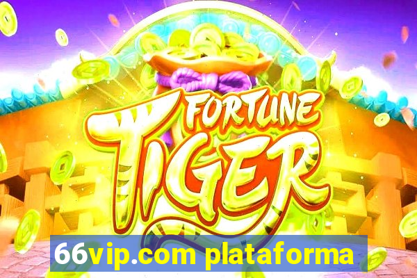 66vip.com plataforma