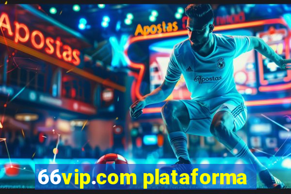 66vip.com plataforma