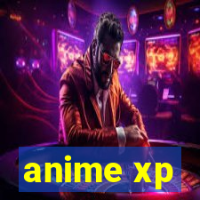 anime xp