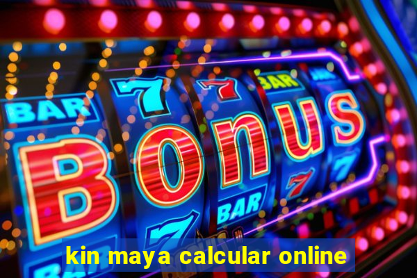 kin maya calcular online