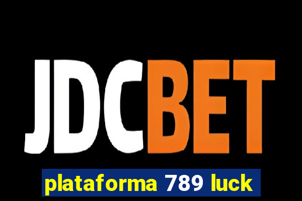 plataforma 789 luck