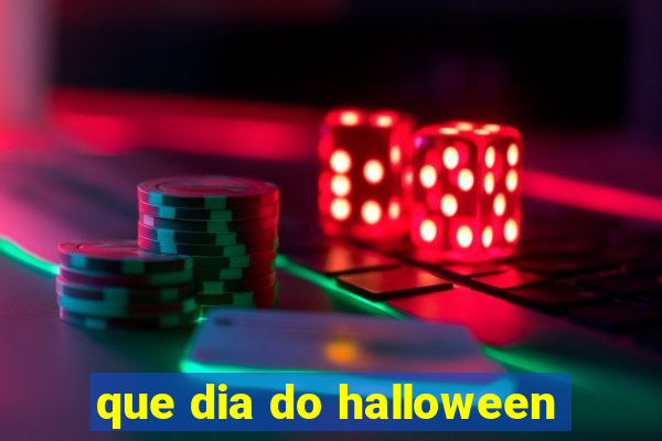 que dia do halloween