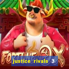 justice rivals 3 dinheiro infinito