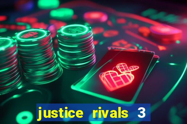 justice rivals 3 dinheiro infinito