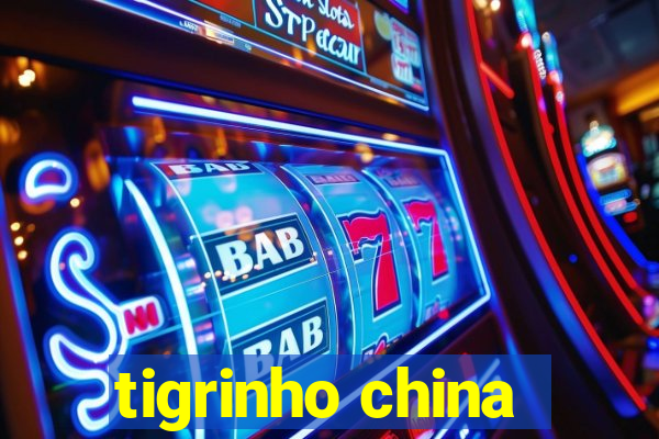 tigrinho china