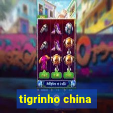 tigrinho china