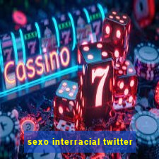 sexo interracial twitter