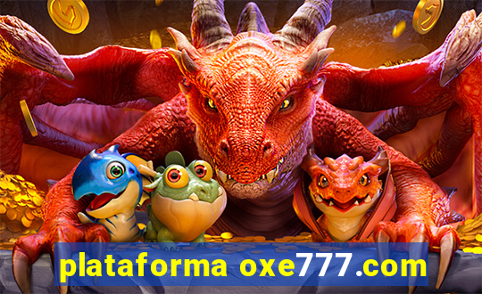 plataforma oxe777.com