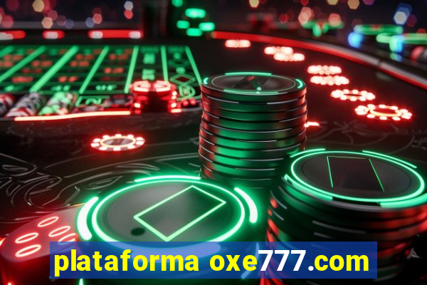 plataforma oxe777.com