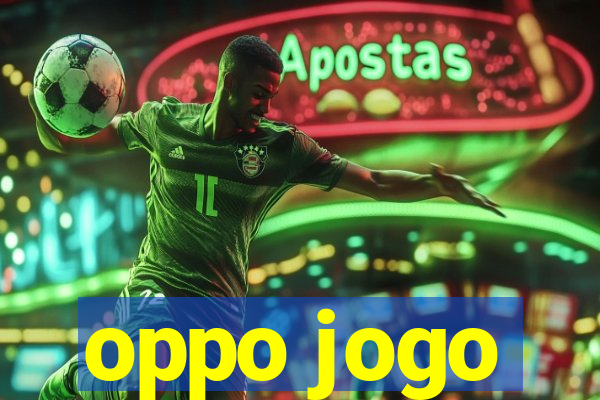 oppo jogo