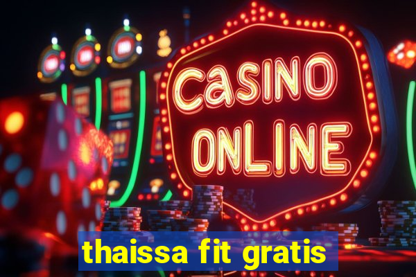 thaissa fit gratis