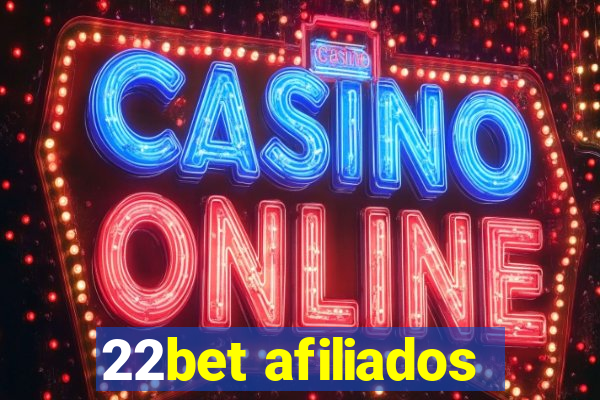 22bet afiliados