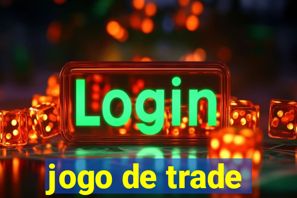 jogo de trade