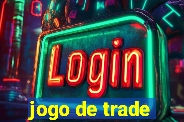 jogo de trade