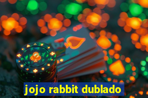 jojo rabbit dublado