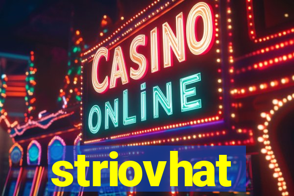 striovhat