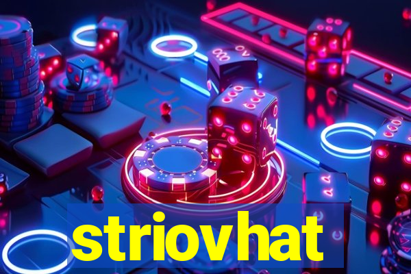 striovhat