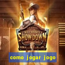 como jogar jogo sem abaixar