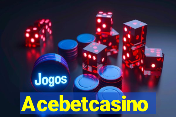 Acebetcasino