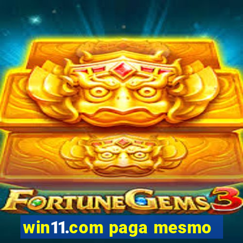 win11.com paga mesmo