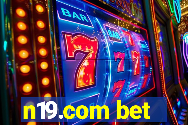 n19.com bet