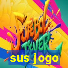 sus jogo