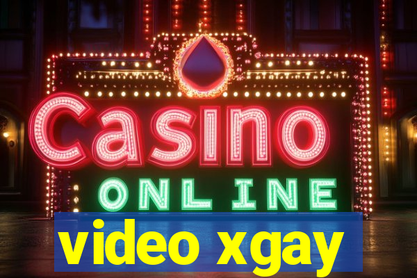 video xgay