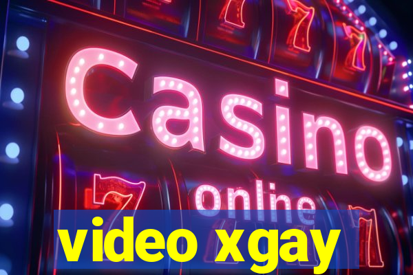 video xgay