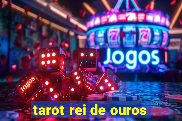 tarot rei de ouros