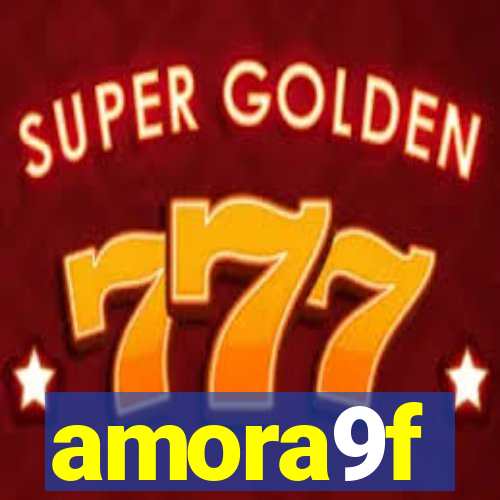 amora9f