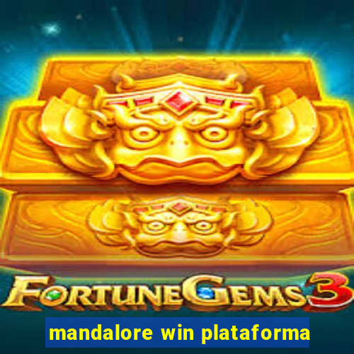 mandalore win plataforma