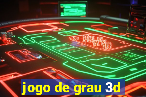 jogo de grau 3d