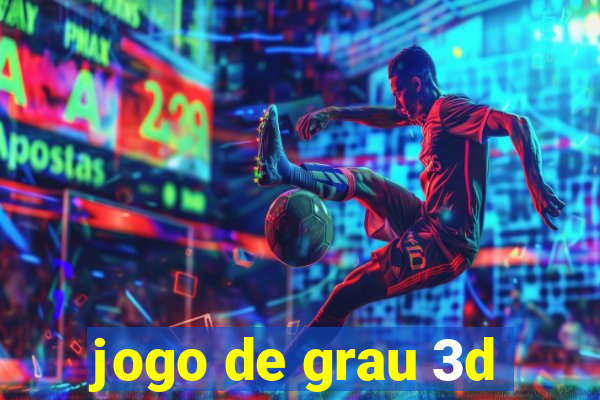 jogo de grau 3d