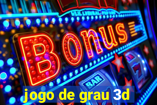 jogo de grau 3d