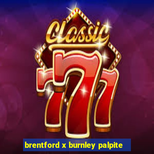 brentford x burnley palpite