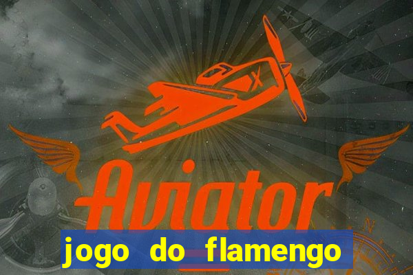 jogo do flamengo multi canais