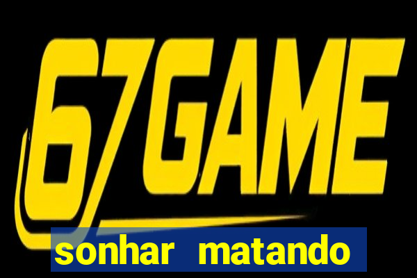 sonhar matando porco jogo do bicho