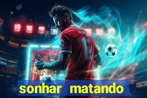 sonhar matando porco jogo do bicho