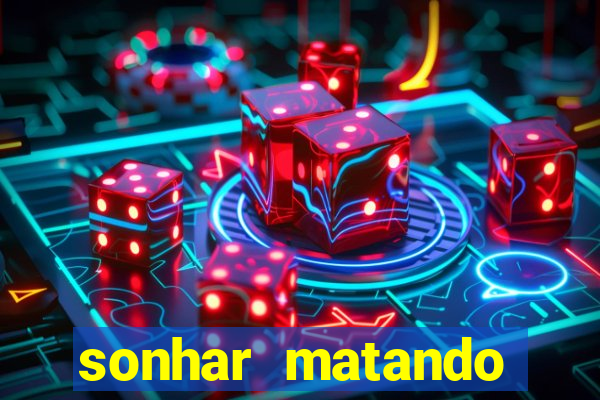 sonhar matando porco jogo do bicho