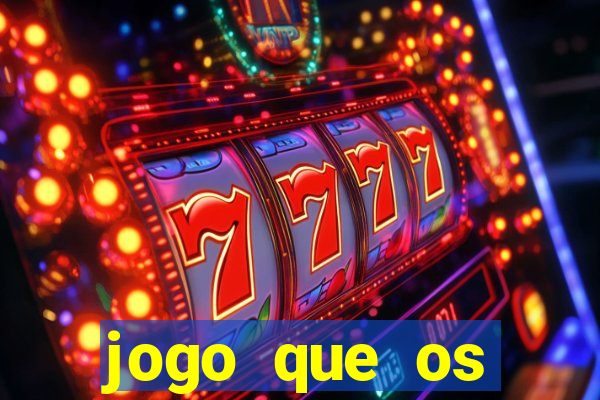 jogo que os famosos jogam para ganhar dinheiro